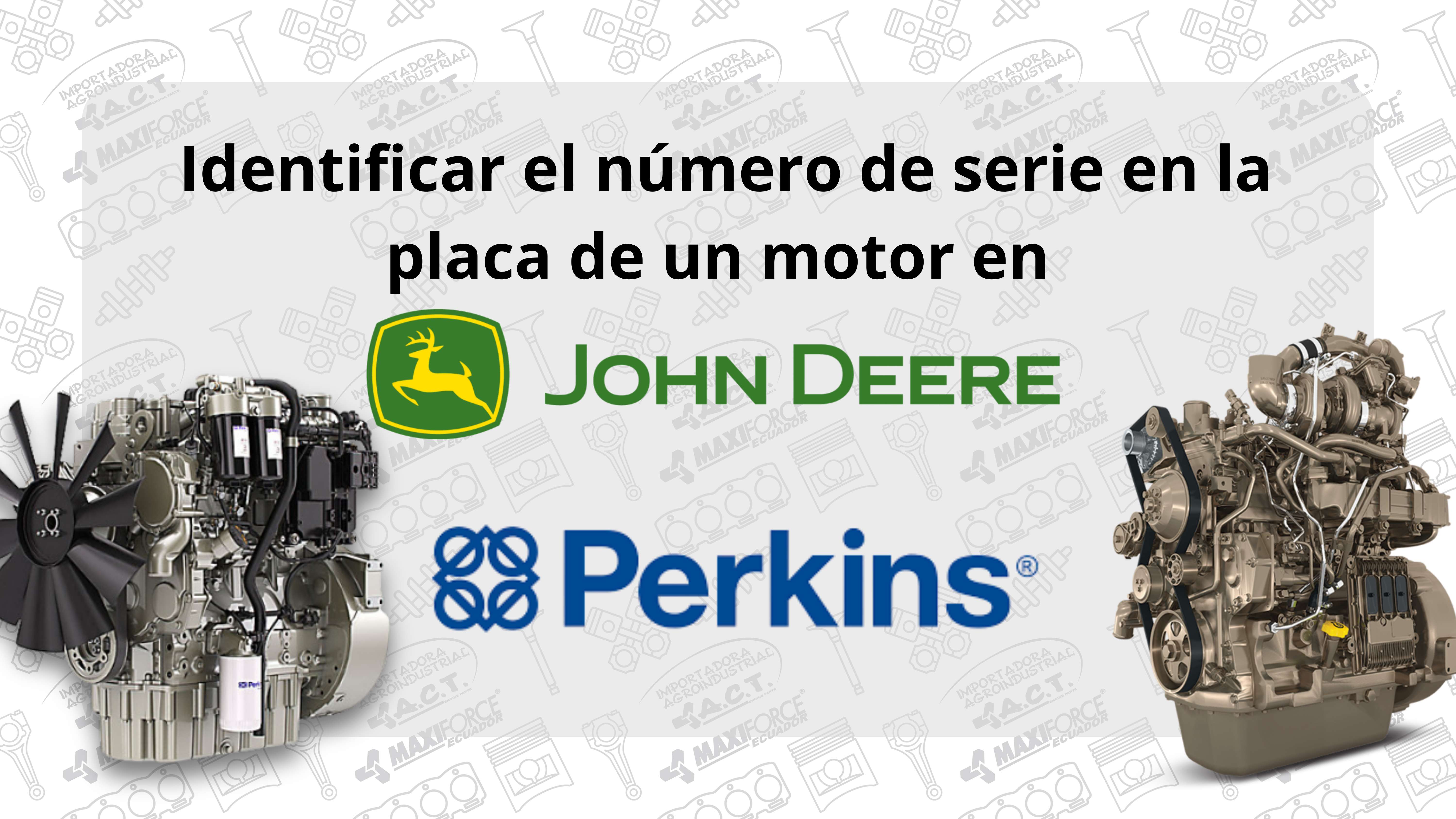¿Cómo identificar el repuesto correcto para tu motor Perkins o John Deere?